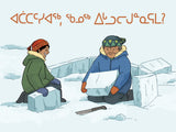 Grandpa, How Do I Build an Iglu?