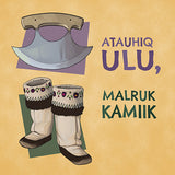One Ulu, Two Kamiik