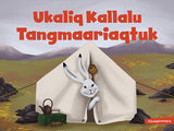 Ukaliq and Kalla Go Camping
