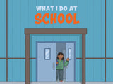 What I Do at School