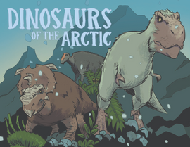 Dinosaurs of the Arctic