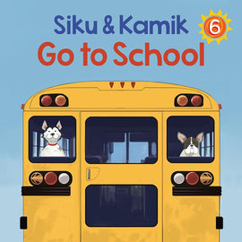 Siku & Kamik Go to School