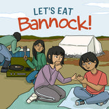 Let's Eat Bannock!