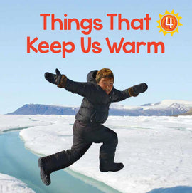Things That Keep Us Warm