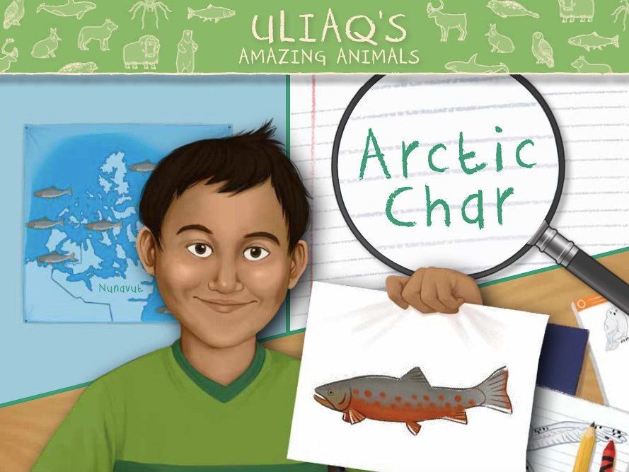 Uliaq's Amazing Animals: Arctic Char